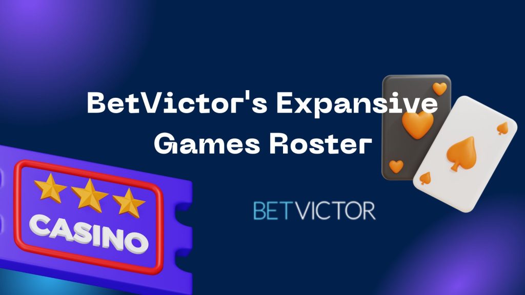 BetVictor's Expansive Games Roster