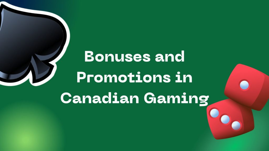 Maximizing Bonuses and Promotions in Canadian Gaming