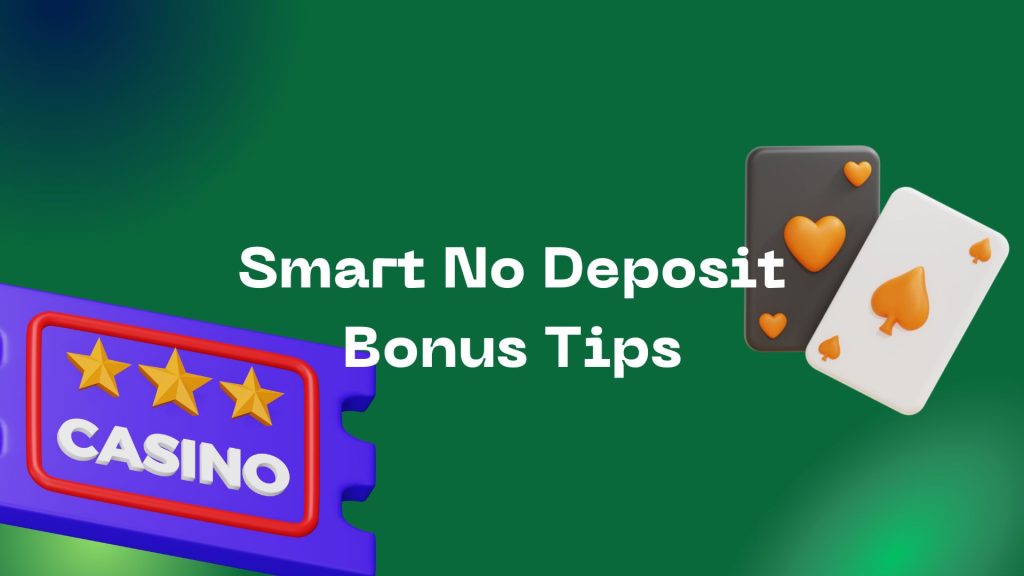 Smart No Deposit Bonus Tips