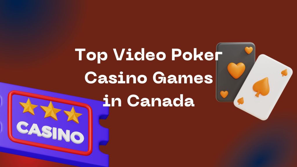 Top Video Poker Casino Games in Canada